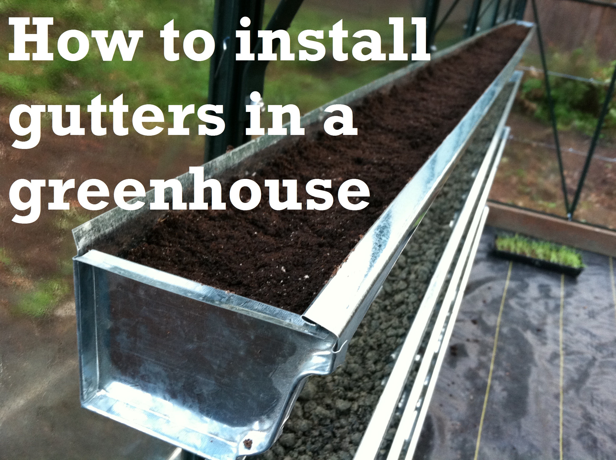 How to Install Gutters in a Greenhouse