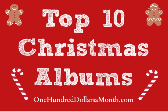 Top Ten Christmas Albums: My Very Favorite Christmas Music
