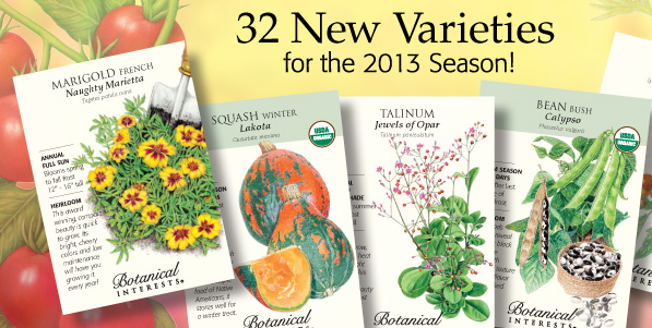 Botanical Interests – 32 New Seeds for 2013