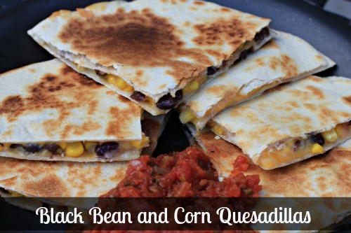 Easy Weeknight Recipes – Black Bean and Corn Quesadillas
