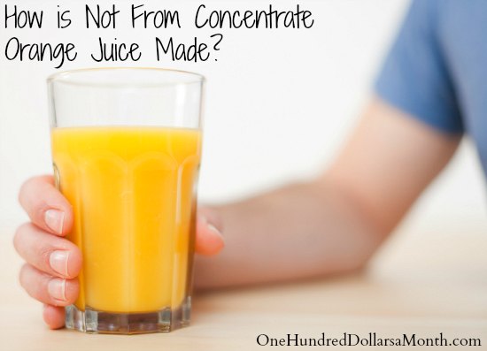 What’s in My Food?  How is Not From Concentrate Orange Juice Made?