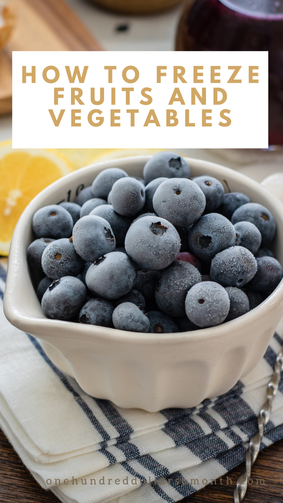 How to Freeze Fruits and Vegetables