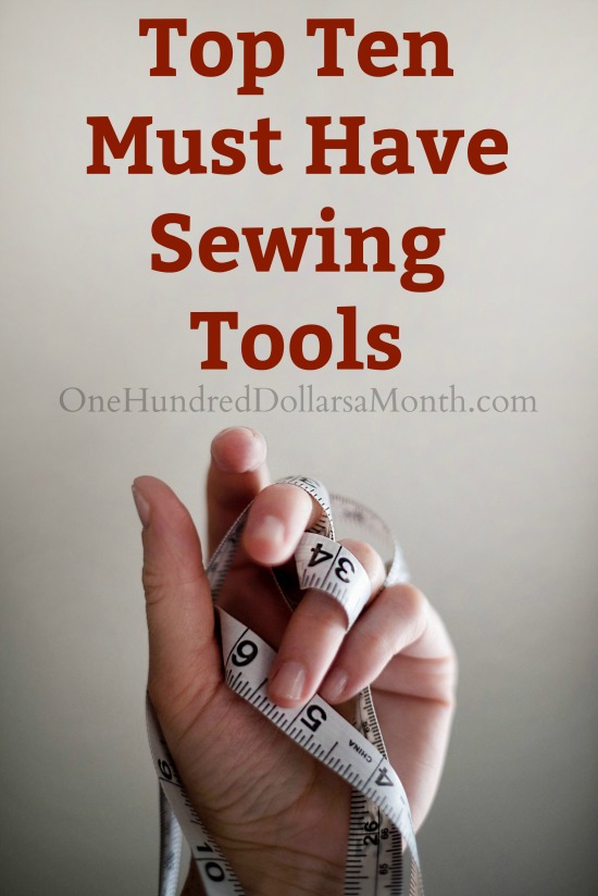 Top Ten Must Have Sewing Tools