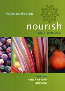 Friday Night at the Movies – Nourish:  Food + Community