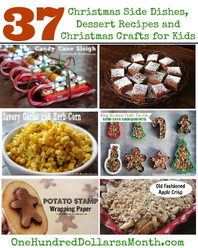 Christmas Side Dishes, Dessert Recipes and Christmas Crafts for Kids