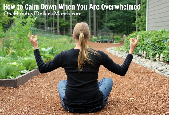 How to Calm Down When You Are Overwhelmed