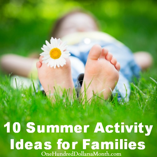 10 Summer Activity Ideas for Families