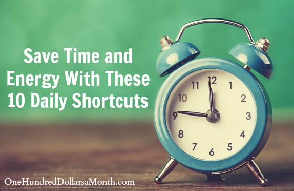 Save Time and Energy With These 10 Daily Shortcuts