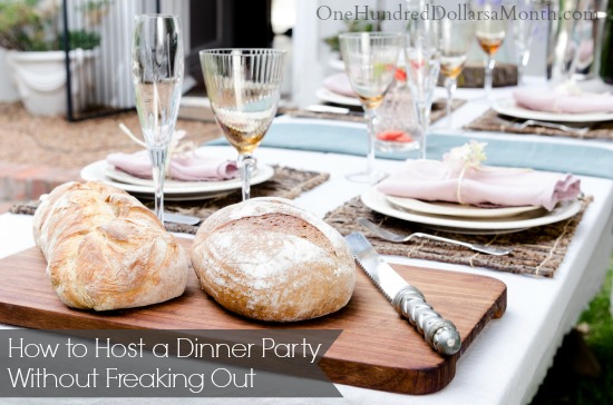 How to Host a Dinner Party Without Freaking Out