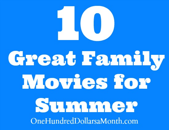 10 Great Family Movies for Summer