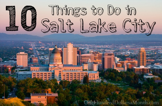 10 Things to Do in Salt Lake City, Utah