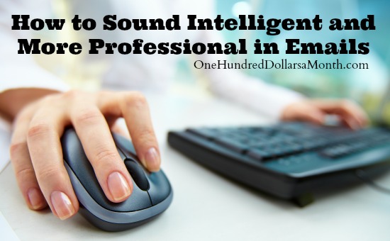 How to Sound Intelligent and More Professional in Emails