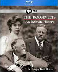 Friday Night at the Movies – Ken Burns:  The Roosevelts – An Intimate Story