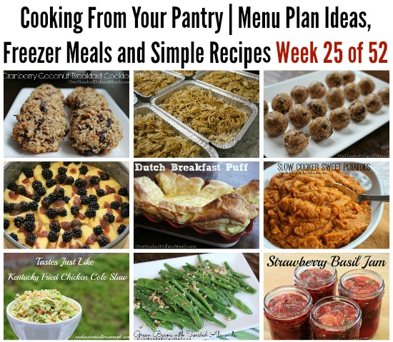 Cooking From Your Pantry | Menu Plan Ideas, Freezer Meals and Simple Recipes Week 25 of 52