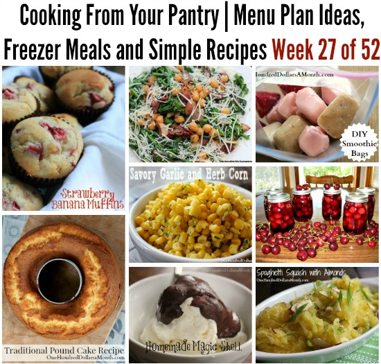 Cooking From Your Pantry | Menu Plan Ideas, Freezer Meals and Simple Recipes Week 27 of 52