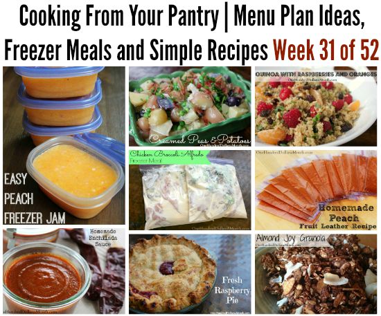 Cooking From Your Pantry | Menu Plan Ideas, Freezer Meals and Simple Recipes Week 31 of 52