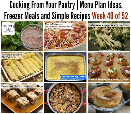 Cooking From Your Pantry | Menu Plan Ideas, Freezer Meals and Simple Recipes Week 40 of 52