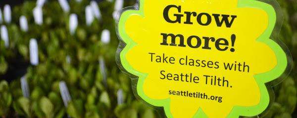 Upcoming Seattle Tilth Events and Classes, 1/21/16