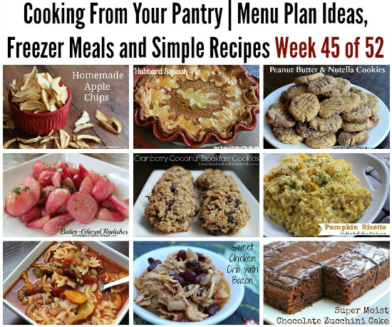 Cooking From Your Pantry | Menu Plan Ideas, Freezer Meals and Simple Recipes Week 45 of 52