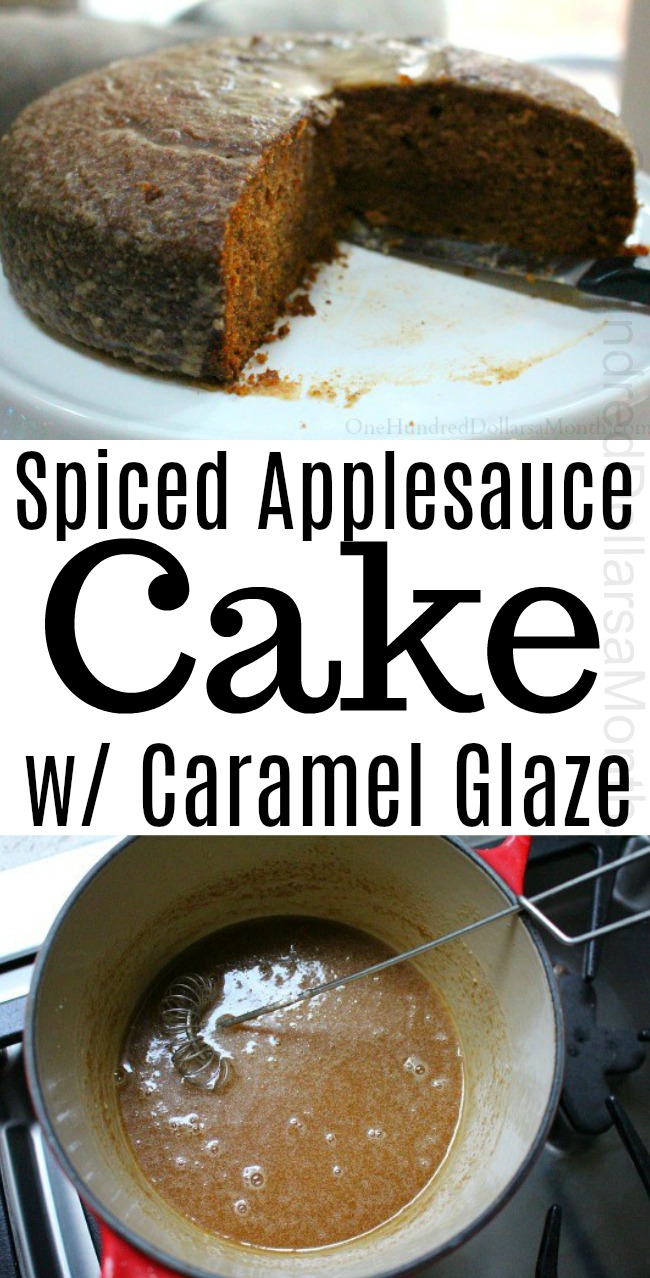 Spiced Applesauce Cake w/ Caramel Glaze One Hundred Dollars a Month