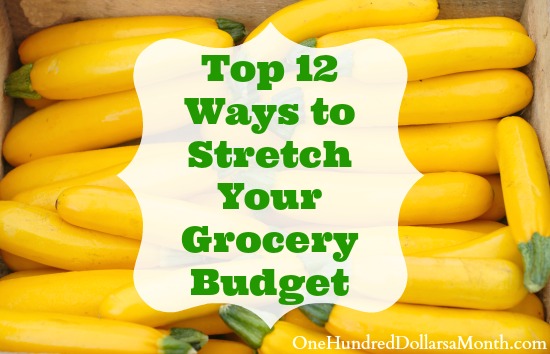 Top 12 Ways to Stretch Your Grocery Budget