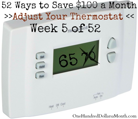 52 Ways to Save $100 a Month | Adjust Your Thermostat {Week 5 of 52}