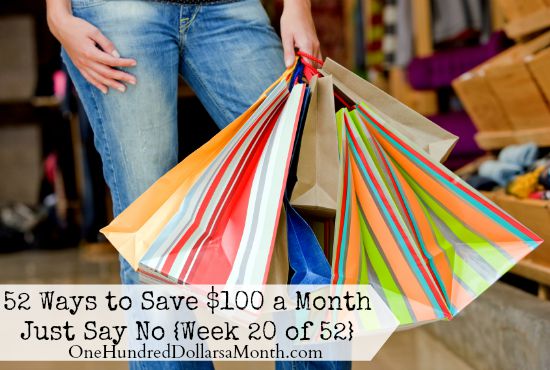 52 Ways to Save $100 a Month | Just Say No {Week 20 of 52}