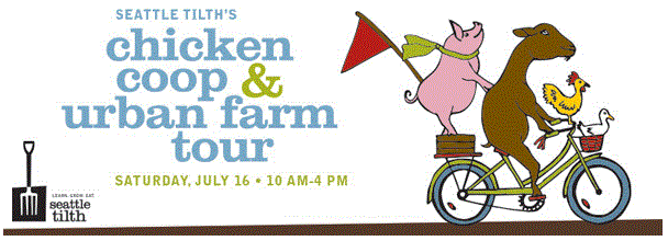 Seattle Tilth Chicken Coop and Urban Farm Tour – Saturday, July 16th