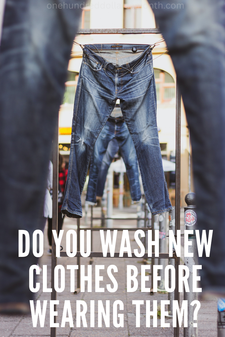 Do You Wash New Clothes Before Wearing Them?