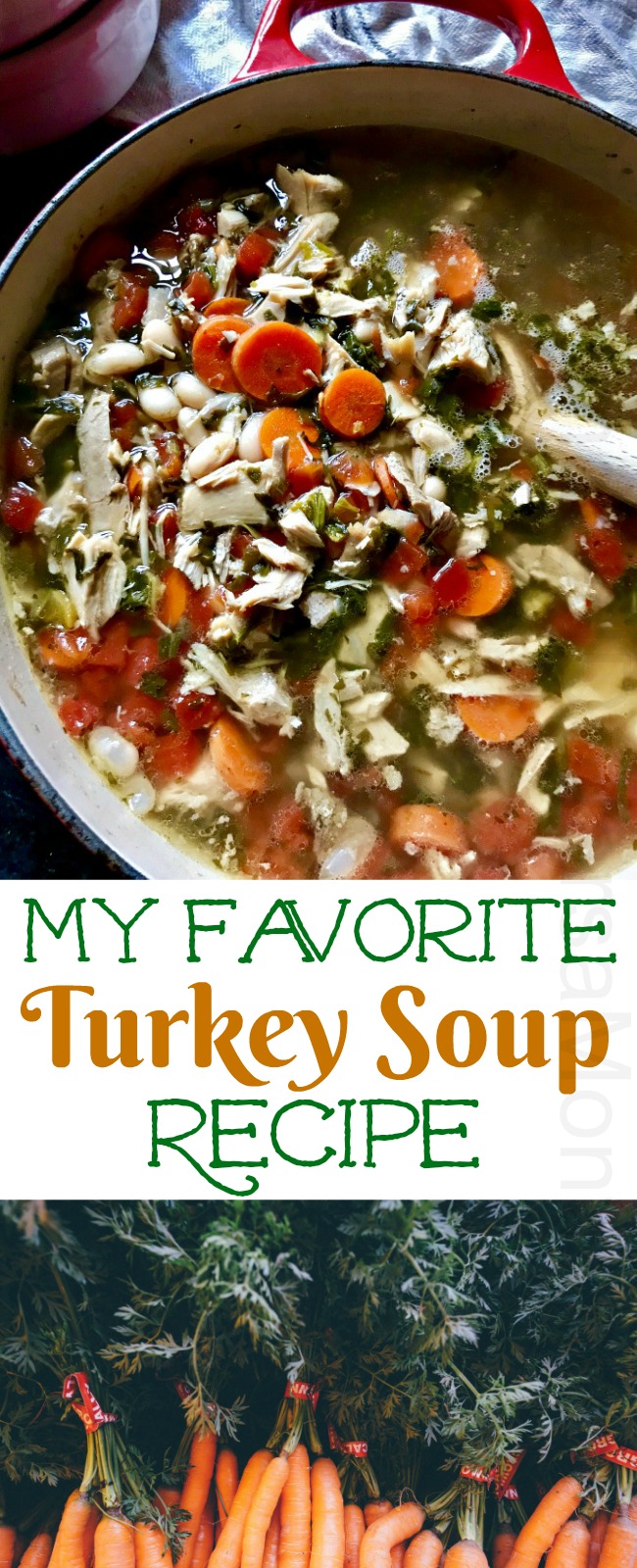 My Favorite Turkey Soup Recipe