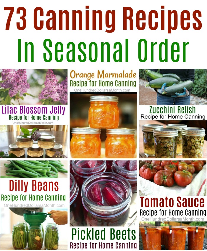 73 Canning Recipes In Seasonal Order